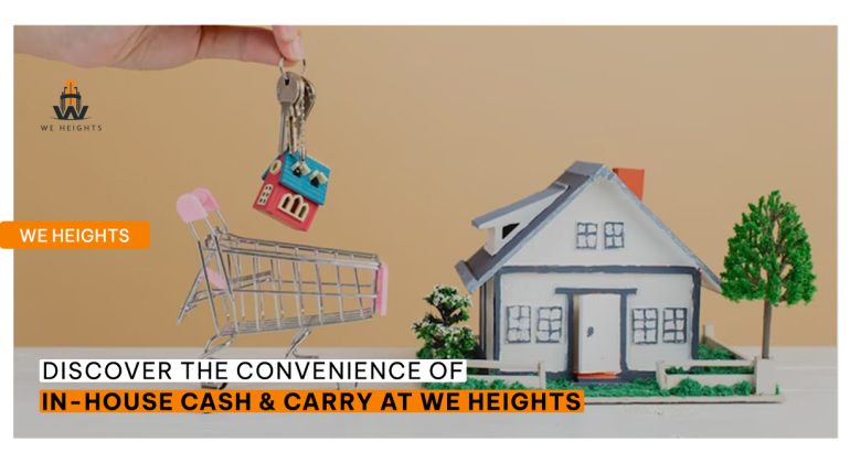 Discover the Convenience of In-House Cash & Carry at We Heights - We Heights