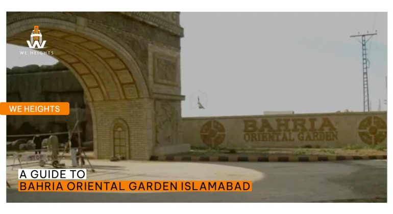 A Guide To Bahria Oreintal Garden Islamabad - We Heights