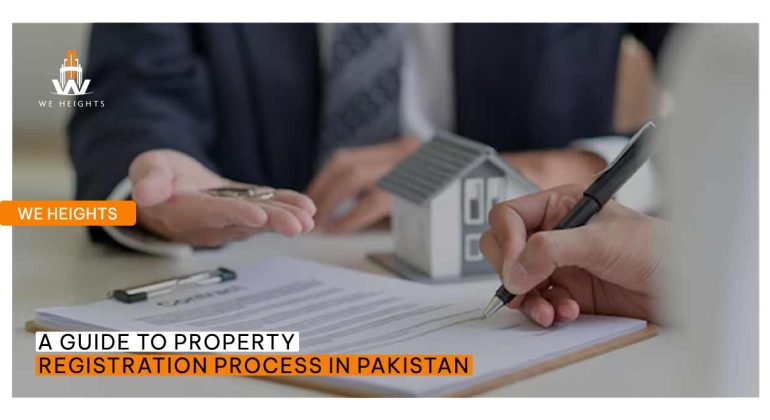 A Guide to Property Registration Process in Pakistan - We Heights