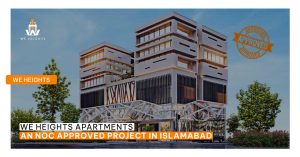 We Heights Apartments – An NOC Approved Project in Islamabad