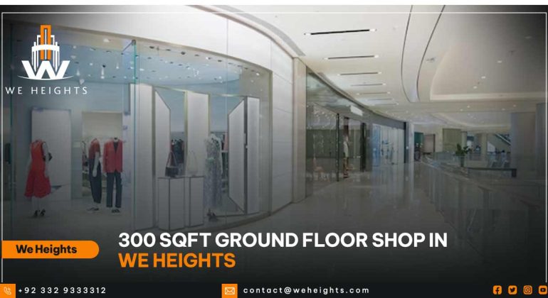 300 Square feet Ground Floor Shop For Sale in We Heights - Bahria Oriental Garden Islamabd