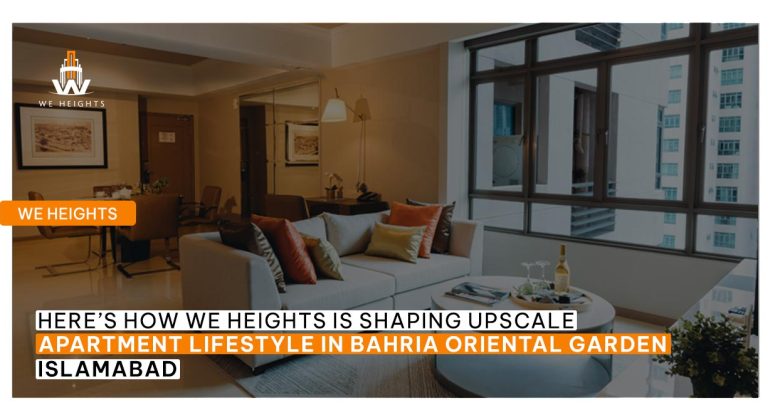 We Heights is Shaping Upscale Apartment Lifestyle in Bahria Oriental Garden Islamabad - We Heights